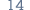 14 