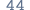 44 