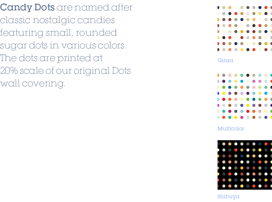 Multicolor,Shibuya,Ginza,Candy Dots are named after classic nostalgic candies featuring small, rounded sugar dots in ...