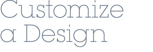 Customize a Design