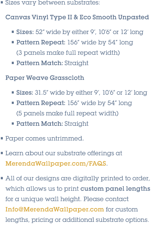 • Sizes vary between substrates: Canvas Vinyl Type II & Eco Smooth Unpasted • Sizes: 52” wide by either 9’, 10’6” or ...